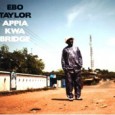 Appia Kwa Bridge Ebo Taylor Appia Kwa Bridge (Strut Records, 2012) Looking to add some razor-sharp kicks to your music collection? Well, look no further than Ebo Taylor’s Appia Kwa Bridge. Set for...