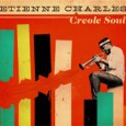 Explosive Caribbean Infused Creole Jazz Etienne Charles Creole Soul (Culture Shock Music, 2013) Trumpeter Etienne Charles’s Creole Soul isn’t World Music Central’s usual fare, but because our readers are clever, worldly and there’s probably a...