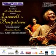 A Historic Concert: Pandit Ravi Shankar Bids “Farewell to Bangalore” A historic concert was held on February 7: the farewell performance to the city of Bangalore by sitar maestro Pandit Ravi Shankar and his daughter Anoushka Shankar. The concert ‘Farewell...