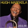 South African Vets in Good Form Hugh Masekela – Jabulani (Razor & Tie / Listen 2, 2012) Ladysmith Black Mambazo & Friends (Razor & Tie / Listen 2, 2011) While one can hardly overstate what trumpeter/singer/composer...