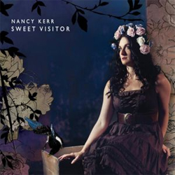 Nancy Kerr - Sweet Visitor