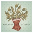 Ruth Moody The Garden (Red House Records, 2011) I didn’t know what to expect from Ruth Moody’s (Wailin’ Jennys) solo outing “The Garden”. I thought the musician-songwriter would bring out...