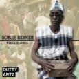A Rebirth of the Kondi Sorie Kondi Thogolobea (Dutty Artz, 2013) Thogolobea is the new album by Sorie Kondi, a remarkable musician from Sierra Leone. Sorie Kondi combines the traditional sounds of his thumb piano...