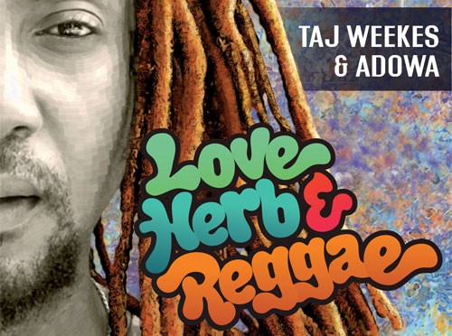 Taj Weekes & Adowa - Love Herb & Reggae