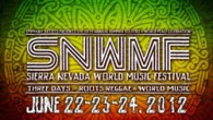 Sierra Nevada World Music Festival 2012 Program Announced The 19th annual Sierra Nevada World Music Festival will take place on June 22, 23 & 24, 2012 at the Mendocino County Fairgrounds located in the heart of the Anderson...