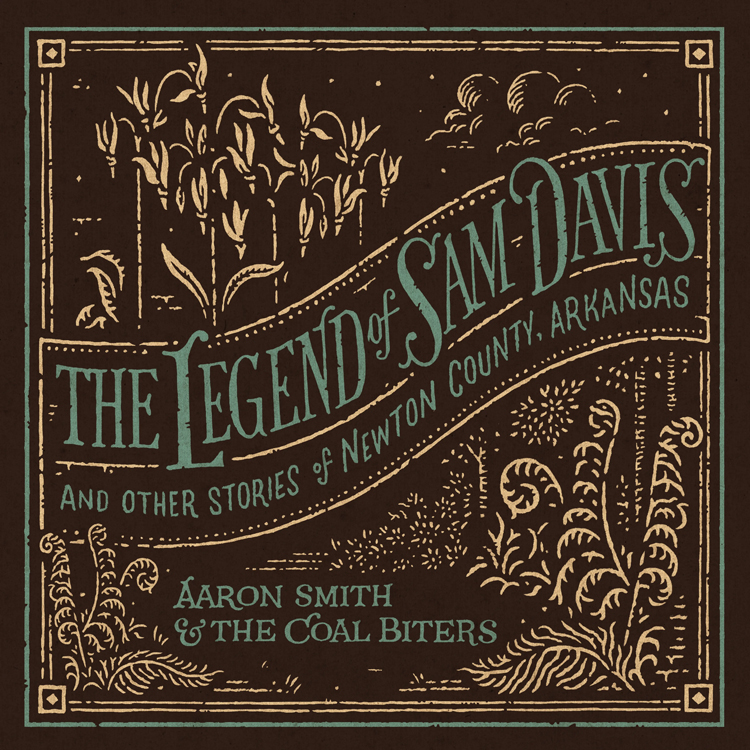 Aaron Smith and the Coal Biters - The Epic Saga of Sam Davis