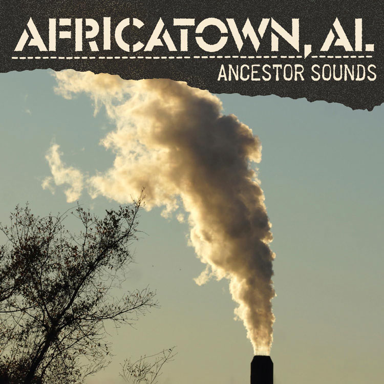 Various Artists - Africatown, AL Ancestor Sounds cover artwork. Shows a factory chimney putting out smoke.