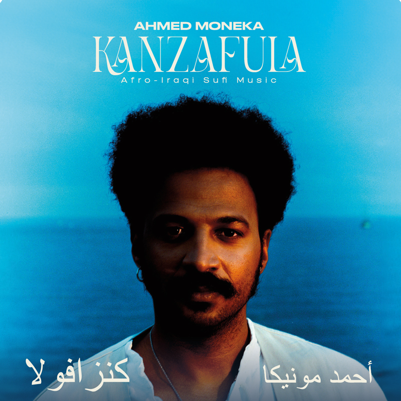 Ahmed Moneka - Kanzafula: Afro-Iraqi Sufi Soul cover artwork. A headshot of the arist with a blue background.