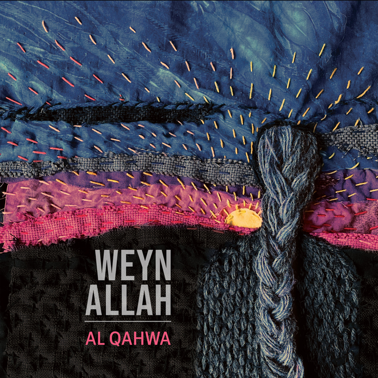 Al Qahwa - Weyn Allah