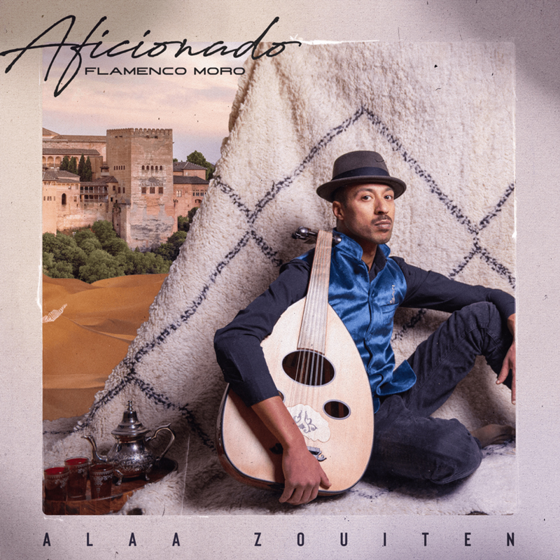 Alaa Zouiten - Aficionado - Flamenco Mor cover artwork. Zouiten holding an oud with monumental Granada in the background,