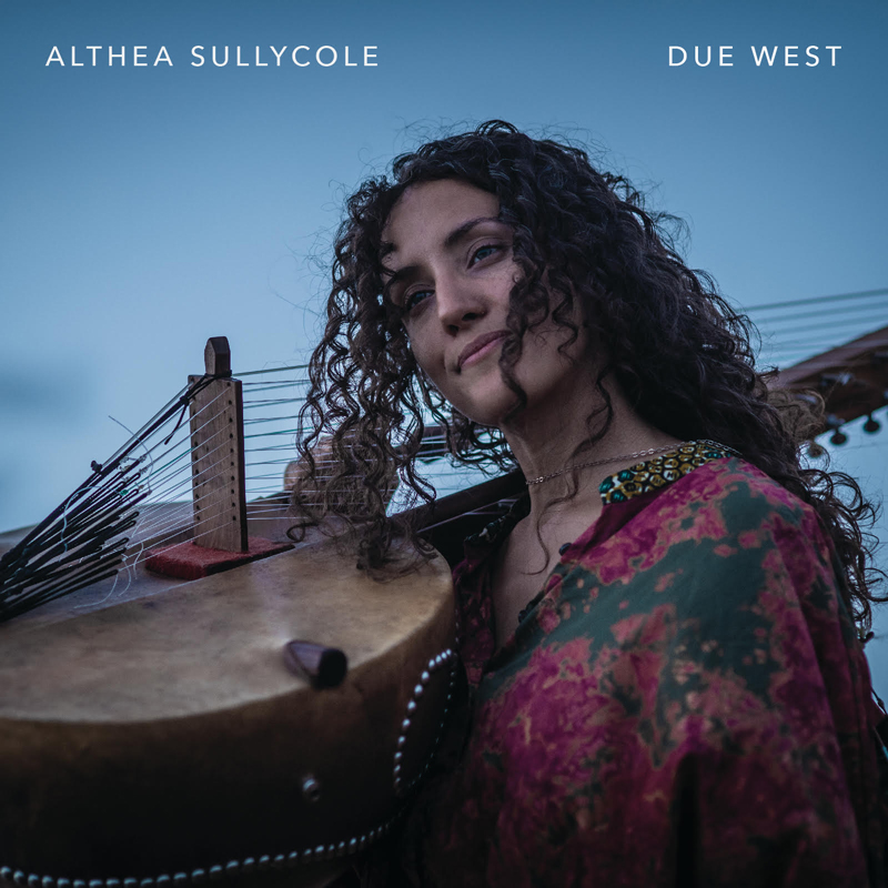 Althea SullyCole - Due West cover artwork. A photo of the artist holdinga kora over her right shoulder.
