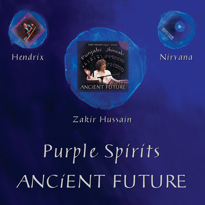 Ancient Future — Purple Spirits cover artwork. A purple cover with three images inside circles. One of the images is a photo of Zakir Hussain.