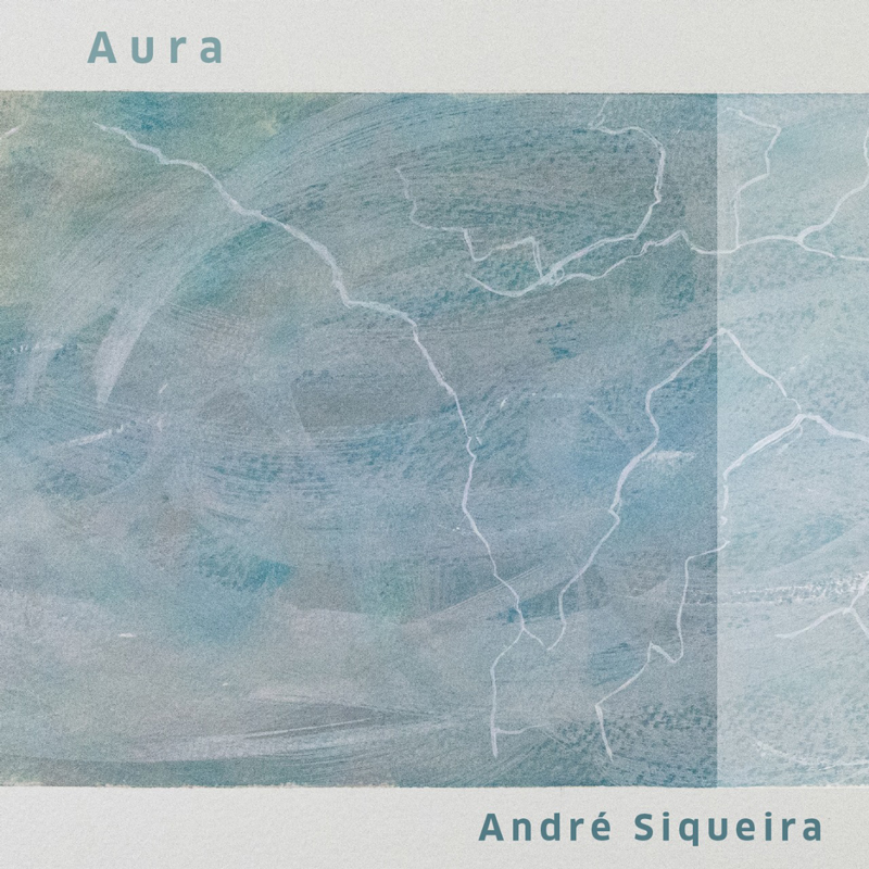 The album cover for Aura by André Siqueira features an abstract, textured design in shades of blue and green, resembling a painted canvas with soft brushstrokes. White, vein-like lines run across the surface, evoking the appearance of water currents or cracks in ice. A subtle, semi-transparent vertical division adds depth to the composition. The typography is clean and minimalist, with the album title Aura positioned in the upper left and the artist's name, André Siqueira, placed in the lower right, both in a soft blue-gray hue.