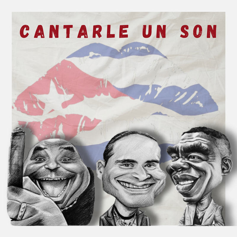 Andy Rubal Cantarle un Son cover artwork. Blck and white illustrations of the three musicians under a Cuban flag.