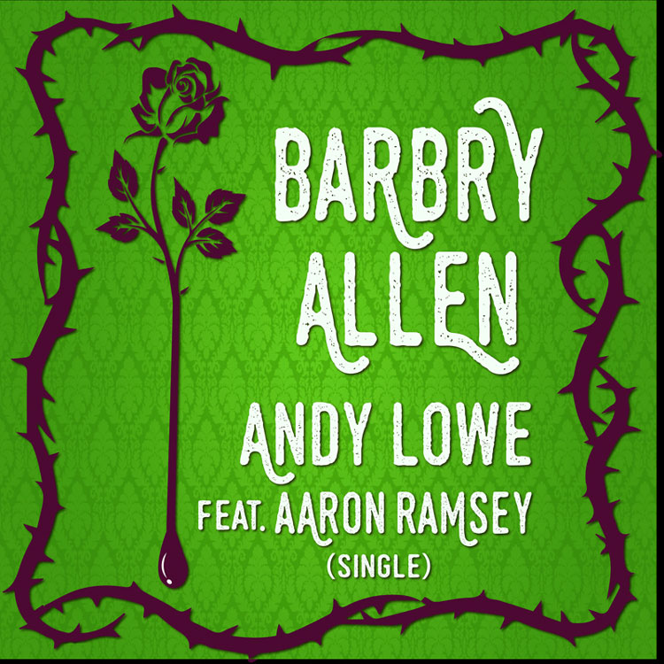 Andy Lowe - Barbry Allen