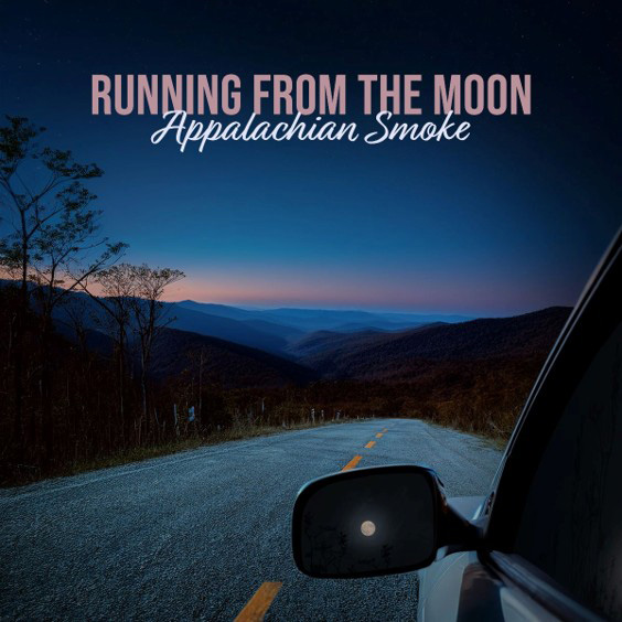 Appalachian Smoke Running from the Moon cover artwork. An image that shows the front left of a car and the left mirror driving on an empty mountain road with the sun setting or rising in the horizon.