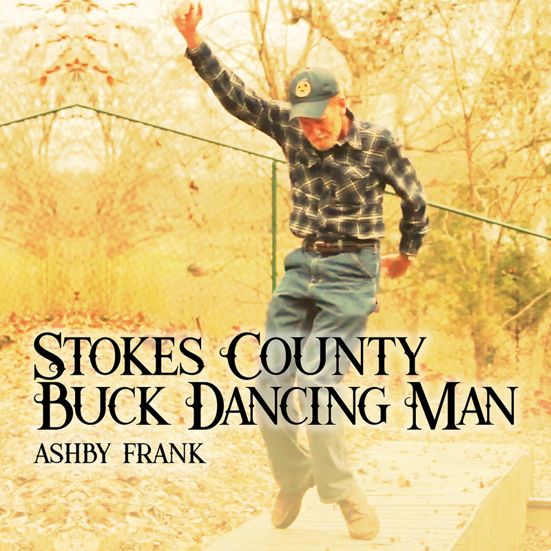 Ashby Frank Stokes County Buck Dancing Man cover artwork. A photo of the dancer jumping.