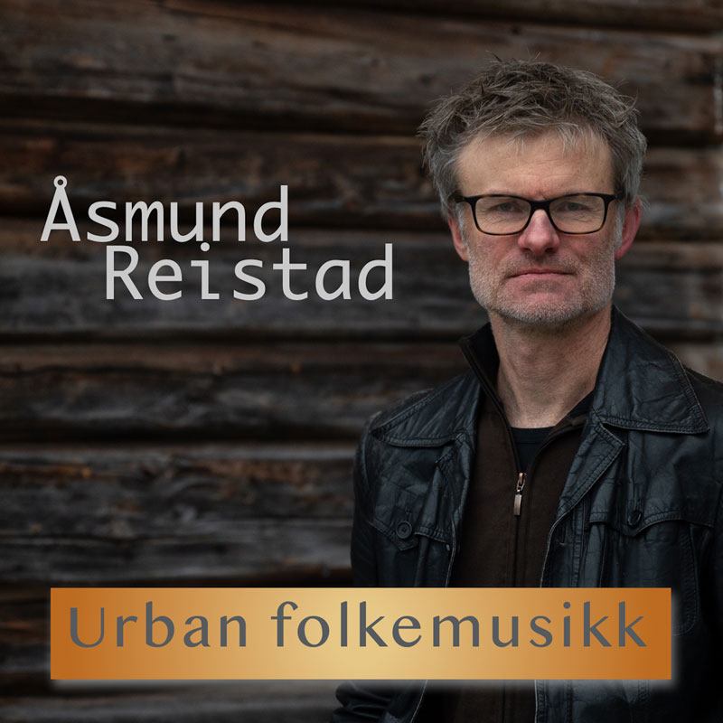 Åsmund Reistad - Urban folkemusikk cover artwork. a headshot of the artist.