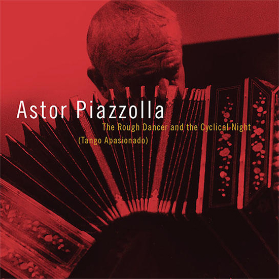 Cover of the album The Rough Dancer and the Cyclical Night by Astor Piazzolla