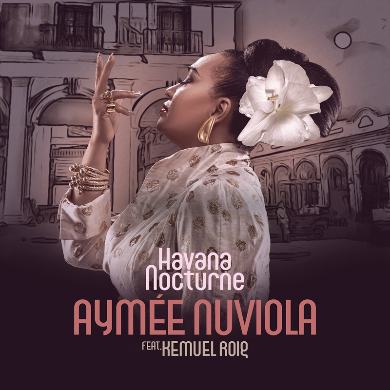 Aymée Nuviola feat. Kemuel Roig Havana Nocturn cover artwork. A photo of Aymée Nuviola with a large white flower on her hair.