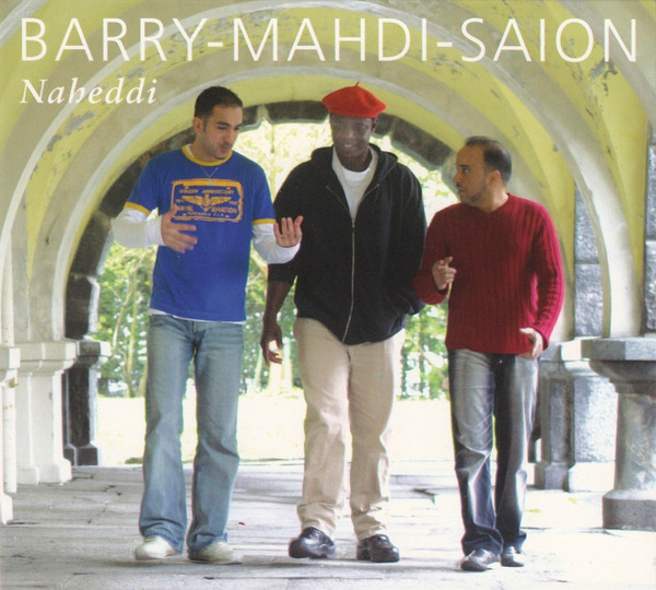 Barry, Mahdi, Saion – Naheddi