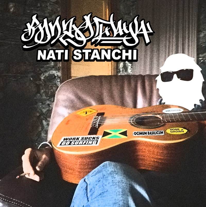 This cover for Bonzo Faya's "Nati Stanchi" features an acoustic guitar adorned with stickers, including a Jamaican flag, the phrase "Work Sucks, Go Surfing," and "Home Grown." The setting is a dimly lit, cozy room, with someone casually seated, holding a cigarette, their head replaced with a silhouette wearing sunglasses. The single's title is graffiti-style.