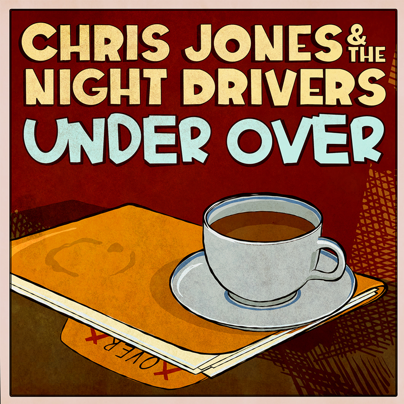 Chris Jones & The Night Drivers Under Over cover artwork. An illustration of a coffee cup on top of a folder.