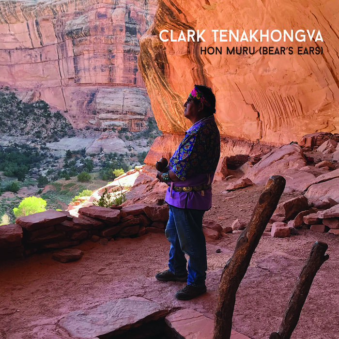 Clark Tenakhongva - Hon Muru (Bear's Ears) album artwork, Clark Tenakhongva watching a magnificent southwestern landscape