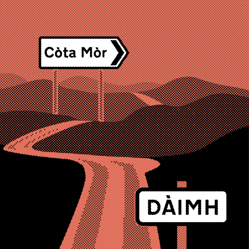 The single cover for Còta Mòr by Dàimh features a halftone illustration of a winding road through hilly terrain under a red sky. Two road signs appear in the image: one reads “Còta Mòr” with a directional arrow, and the other, positioned closer to the viewer, simply says “Dàimh.”