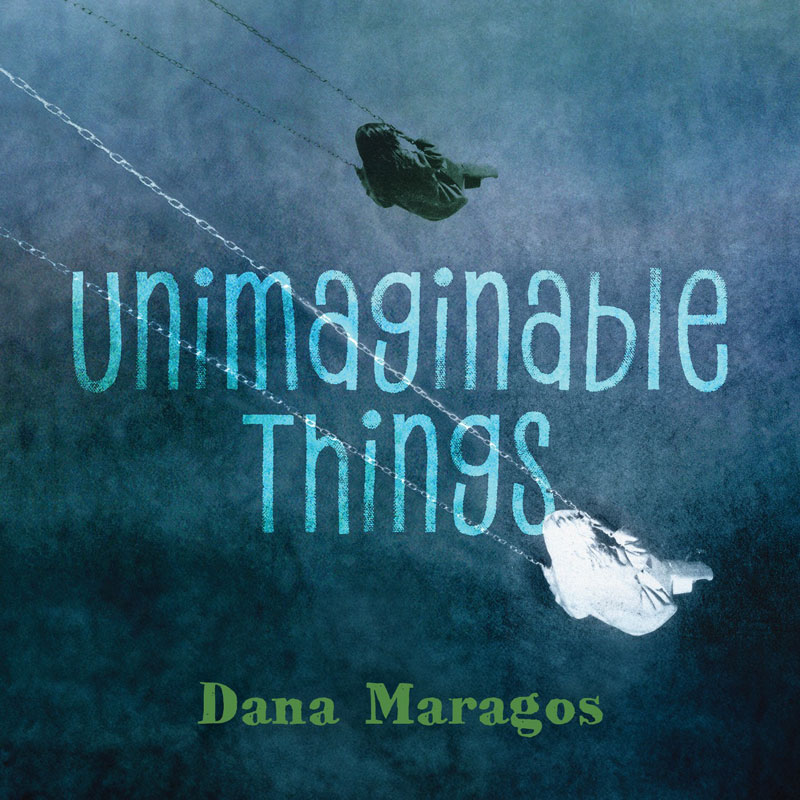 The cover for Unimaginable Things presents blue-green tones. Two girls appear on swings.