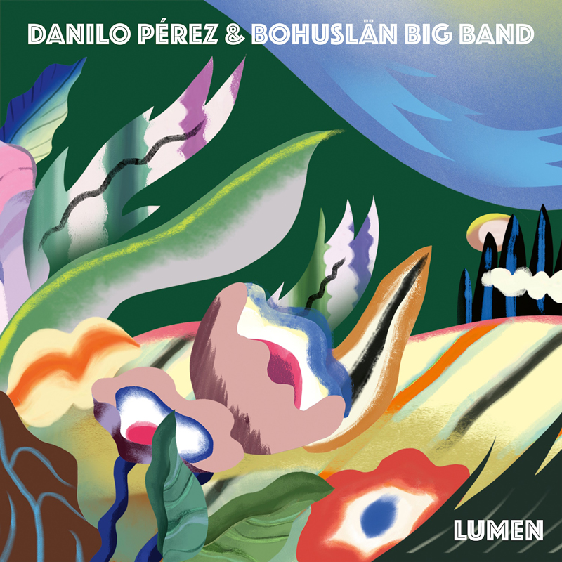 Danilo Pérez and the Bohuslän Big Band - Lumen cover artwork. A colorful illustration of flowers and leaves.