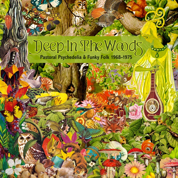 Cover of Deep In The Woods – Pastoral Psychedelia & Funky Folk 1968-1975