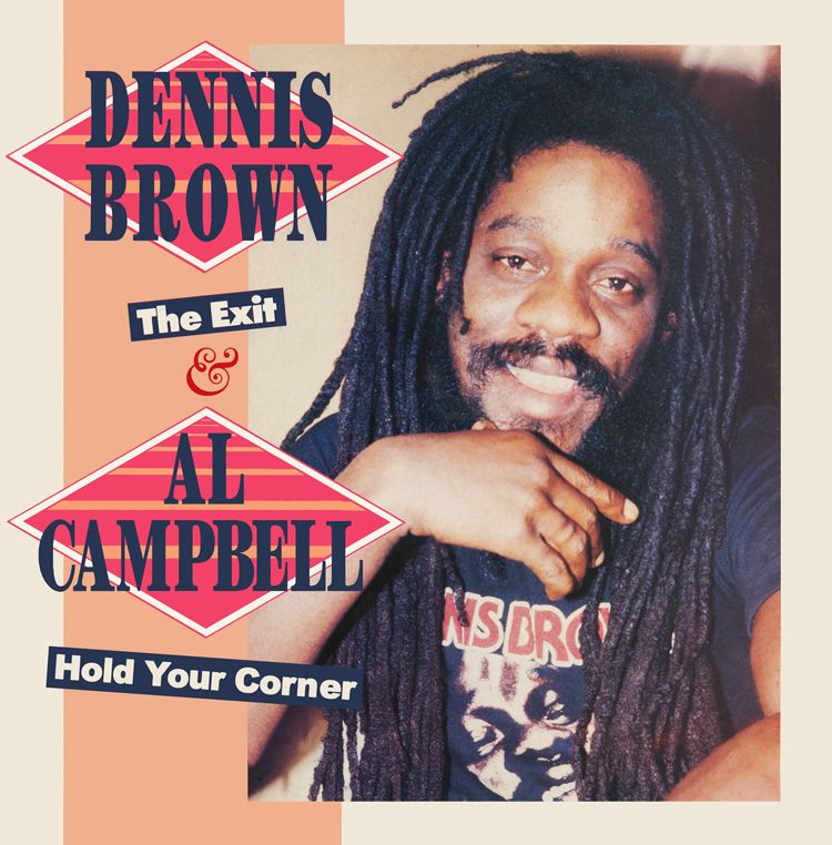 Dennis Brown & Al Campbell – The Exit & Hold Your Corner cover artwork
