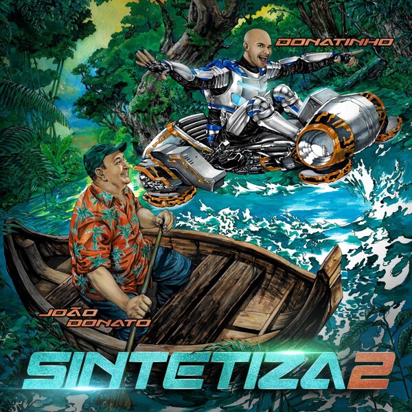 Donatinho - Sintetiza2 cover artwork. An illustration of Donatinho and his father navigating rapids.