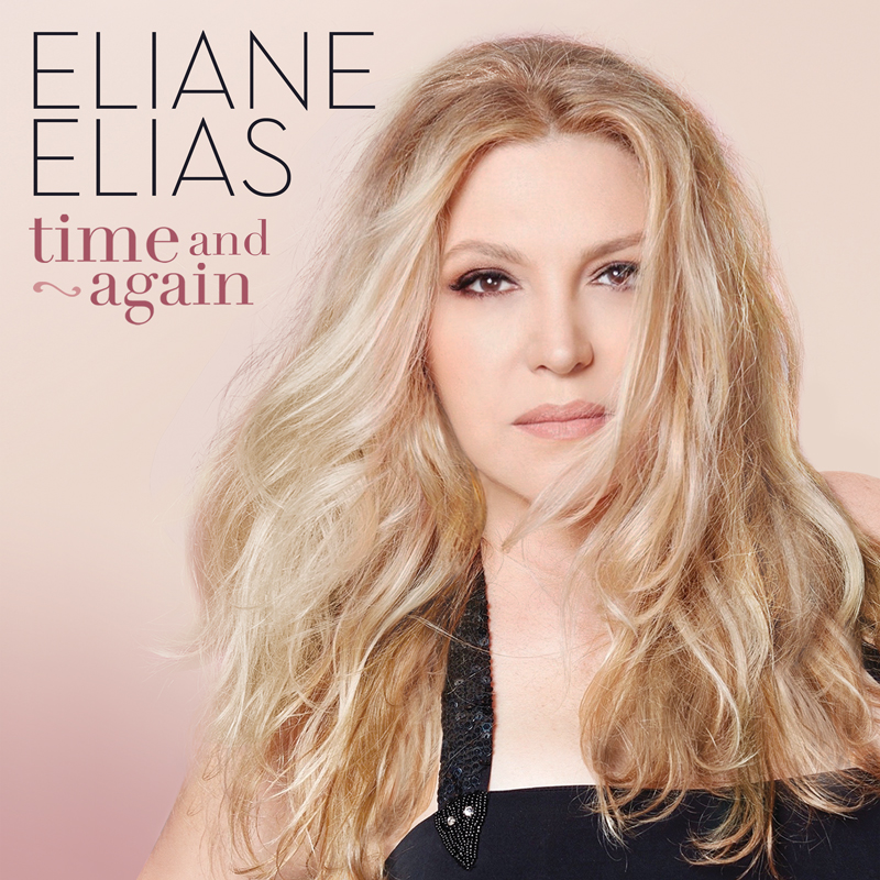 Eliane Elias - Time and Again cover artwork. A headshot of the artist.