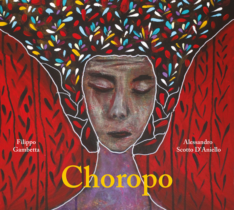 Duo Choropo - Filippo Gambetta and Alessandro Scotto d’Aniello - Choropo cover artwork. an illustration of a woman's head with a large colorful hair style.