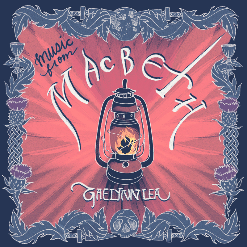 The album cover for Music from Macbeth by Gaelynn Lea features a central illustration of a lantern with a burning fire inside, set against a radiant red and pink background. The title is stylized in hand-drawn white lettering, with a Celtic-inspired border of thistles, skulls, and knotwork.