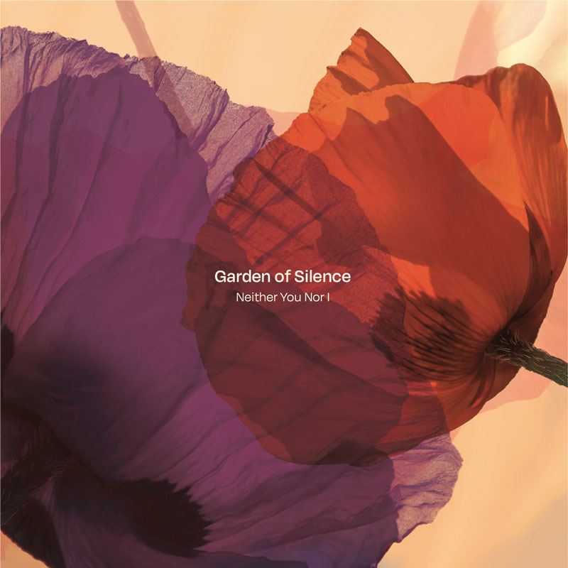 Two overlapping translucent petals, one deep purple, one red-orange. Centered white text reads: Garden of Silence by Neither You Nor I.