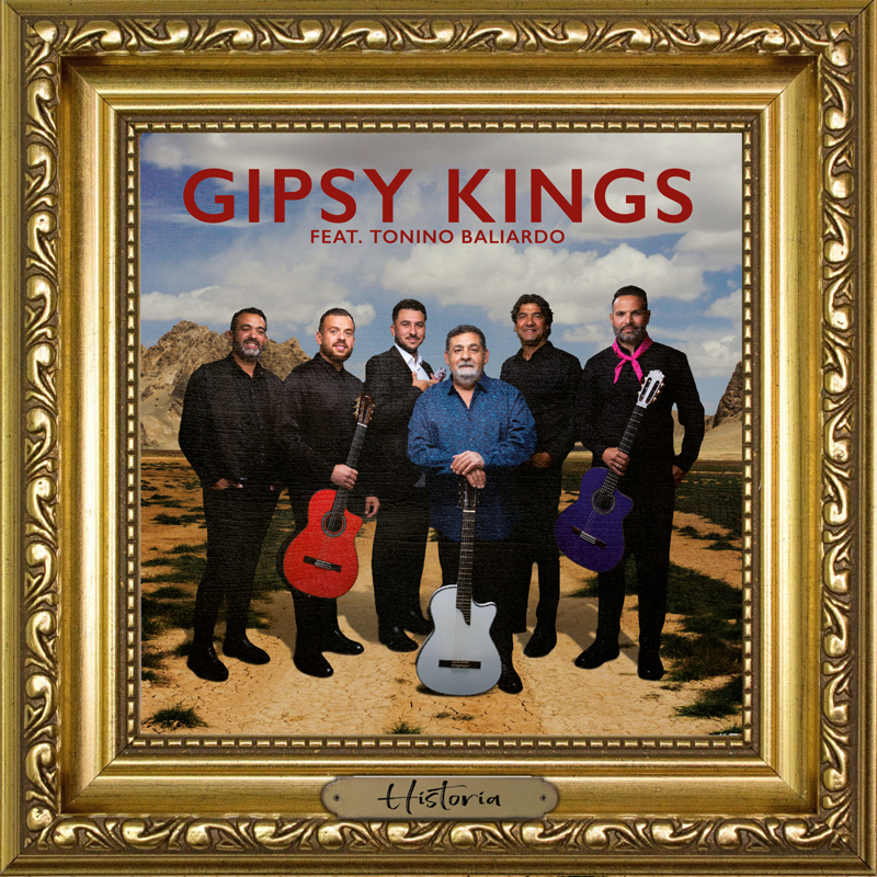 Gipsy Kings Featuring Tonino Baliardo - Historia cover artwork. A color photo of the musicians outdoors, holding their musical instruments.
