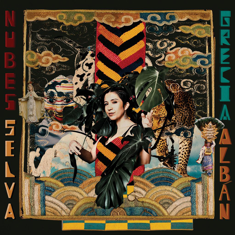 The album cover for Nubes Selva by Grecia Albán features a collage that combines Andean and Amazonian motifs. At the center, the artist stands partially obscured by lush tropical leaves, dressed in woven patterns. Surrounding her are embroidered clouds, a jaguar, religious iconography, and folkloric imagery, all framed by tapestry-like borders. The title and artist's name appear vertically along the sides in colorful lettering.