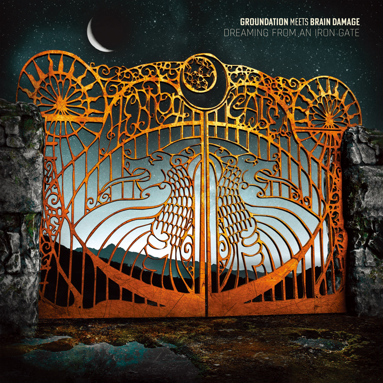 Groundation Meets Brain Damage – Dreaming From An Iron Gate