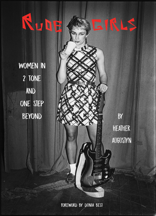 Cover of the book Rude Girls: Women in 2 Tone and One Step Beyond