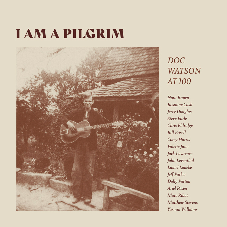 Various Artists - I Am A Pilgrim, Doc Watson at 100