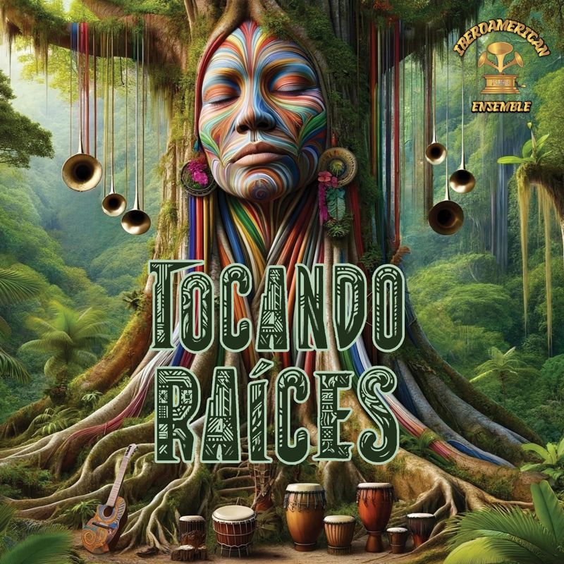 Iberoamerican Ensemble - Tocando Raíces cover artwork. an illustration of a tropical forest with a tree in the middle that has an indigenous face with bells as earrings. Brass instruments hang from its branches. Percussion instrument are placed at the bottom by the roots.