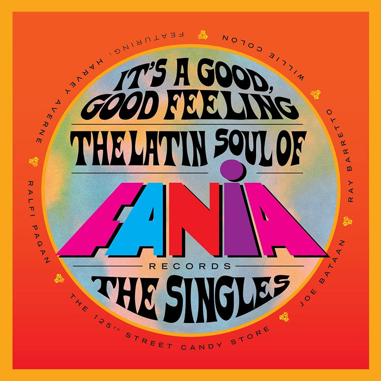 cover of the boxed set It's A Good, Good Feeling: The Latin Soul of Fania Records (The Singles)