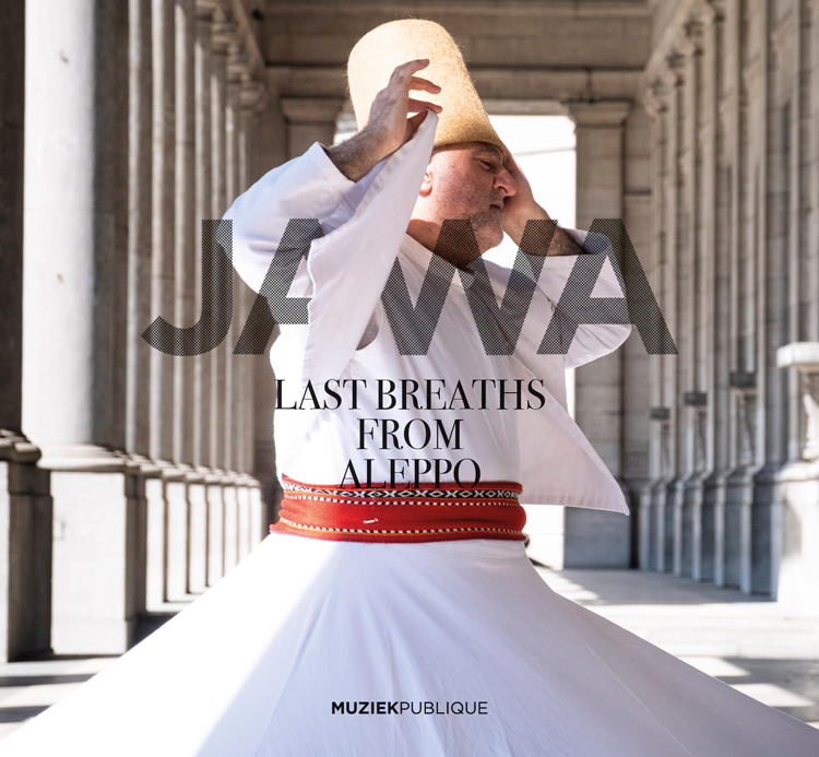 Jawa - Last Breaths from Aleppo cover artwork. A photo of a whirling dervish.