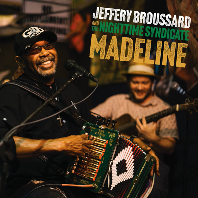 Jeffrey Broussard and the Nighttime Syndicate Madeline cover artwork. a photo of Broussard playing accordion and a band member on guitar.