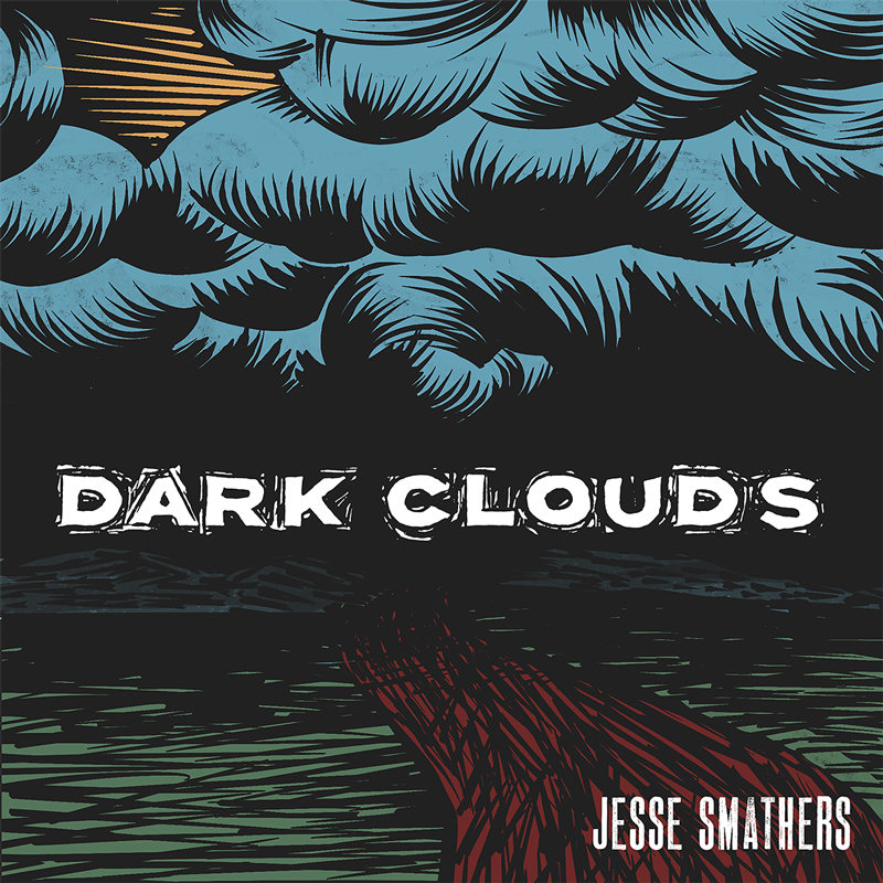The Dark Clouds single cover presents a landscape under storm clouds illustrated in carved lines. A streak of red suggests a winding path or road cutting through dark terrain, while a thin glow of light breaks through the heavy blue and black sky. The title appears in white lettering at the center, with Jesse Smathers’ name placed in the lower right corner.