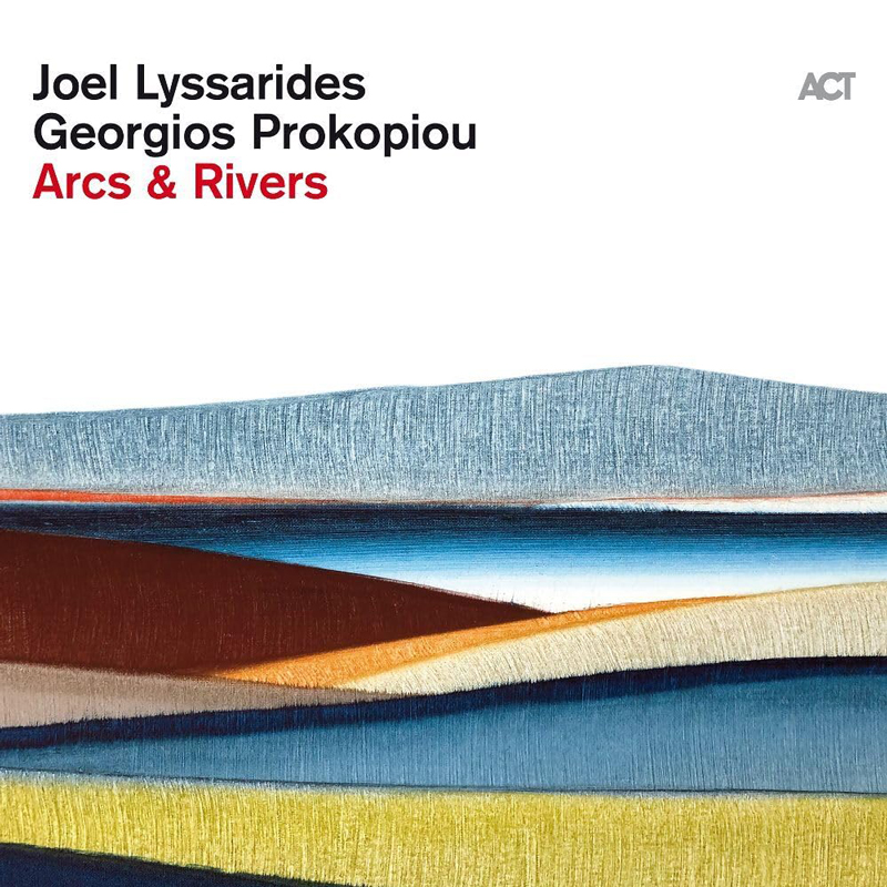 The album cover for Arcs & Rivers by Joel Lyssarides and Georgios Prokopiou features an abstract landscape rendered in soft, textured brushstrokes. Layers of earthy tones—yellows, blues, browns, and whites—create the impression of rolling hills or flowing water. The title and artists' names appear in clean, modern typography, with a red accent highlighting the album's name. The ACT logo sits subtly in the top-right corner.