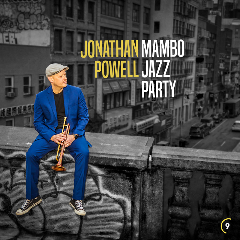 Jonathan Powell - Mambo Jazz Party cover artwork. a color photo of the artist holding his trumpet, sitting on the side of a building with a black and white urbn background.